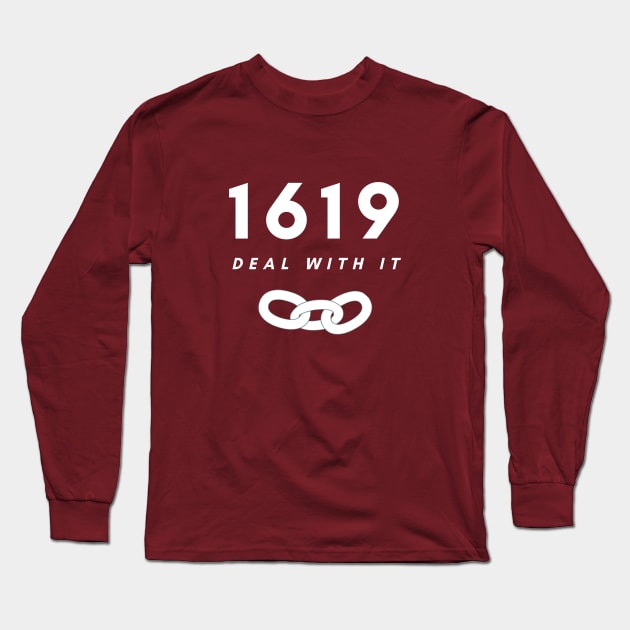 1619 Deal with It Long Sleeve T-Shirt by ZanyPast